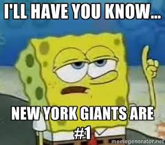 I&#39;ll have you know... New York Giants are #1 - Tough Spongebob ... via Relatably.com