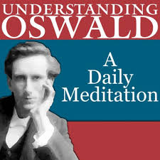 Understanding Oswald, A daily meditation