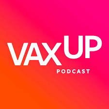 Vax Up Podcast
