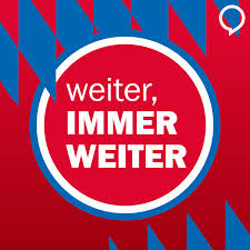 Weiter, immer weiter - der FC-Bayern-Podcast