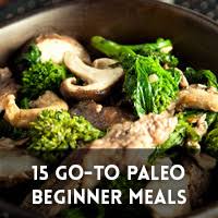 15 Go-To Paleo Beginner Meals | Paleo Leap