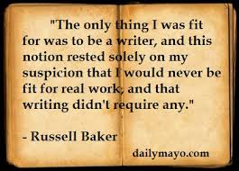 Quote: Russell Baker on Writing - Daily Mayo via Relatably.com