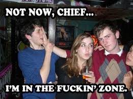 Not Now Chief Im In The Zone | WeKnowMemes via Relatably.com