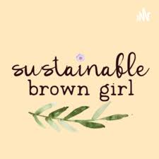 Sustainable Brown Girl