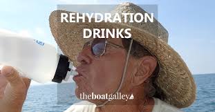 Do You Need a Rehydration Drink? - The Boat Galley