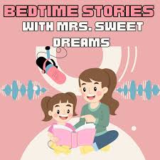 Kids Sleep meditation- Bedtime Stories with Mrs. Sweet Dreams