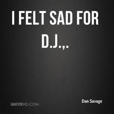Dan Savage Quotes | QuoteHD via Relatably.com