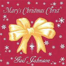 Gail Johnson: Mary\u0026#39;s Christmas Christ (CD) – jpc - 0634479441998