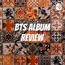BTS Album Review