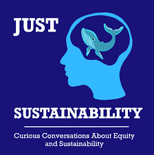 The Just Sustainability Podcast