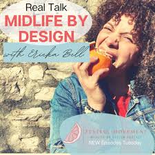Real Talk: Midlife By Design