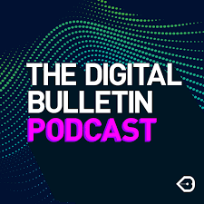 The Digital Bulletin Podcast