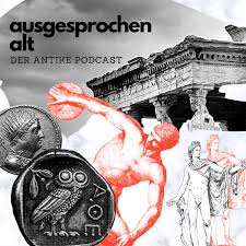 Ausgesprochen Alt. Der Antike Podcast