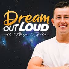 Dream Out Loud With Morgan T Nelson