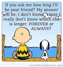 How long will you be my friend - Love of Life Quotes via Relatably.com