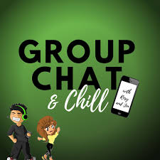 Group Chat & Chill
