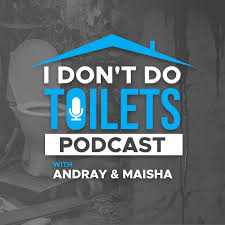 I Don't Do Toilets Podcast