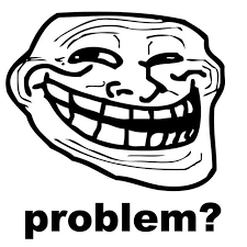 Trollface / Coolface / Problem? | Know Your Meme via Relatably.com