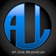 Art, Love, Life Podcast