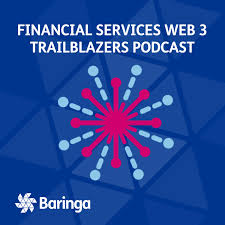 Baringa's Web 3 Trailblazers: A Financial Services Podcast