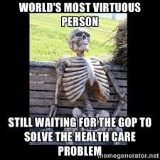 World&#39;s most virtuous person still waiting for the GOP to solve ... via Relatably.com