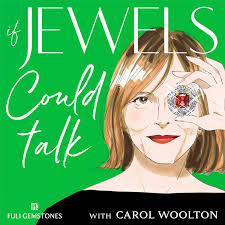 If Jewels Could Talk with Carol Woolton