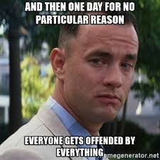 Image result for forrest gump gif everyone's offended