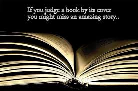 Image result for you can't judge a book by its cover quotes
