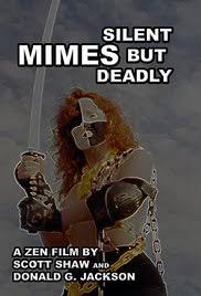 Mimes: Silent But Deadly (Video 2010) - IMDb via Relatably.com