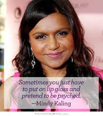 Mindy Kaling Quotes &amp; Sayings (79 Quotations) via Relatably.com
