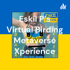 Eskil P's Virtual Birding Metaverse Xperience