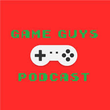 Game Guys Podcast
