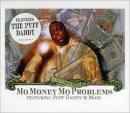 Mo Money Mo Problems [UK]