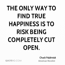 Chuck Palahniuk Quotes About Happiness. QuotesGram via Relatably.com