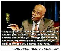 John Henrik Clarke on Pinterest | Africans, Religion and Christianity via Relatably.com