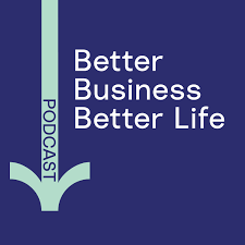 Better Business, Better Life