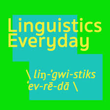 Linguistics Everyday