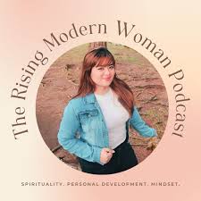 The Rising Modern Woman Podcast