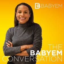 The Babyem Conversation Podcast