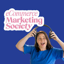 eCommerce Marketing Society with Lisa Byrne
