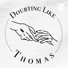 Doubting Like Thomas