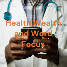 Health,Wealth and Word Focus