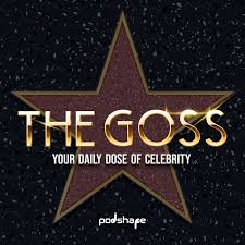 The Goss -Your Daily Dose of Celebrity