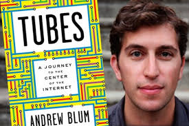 &quot;Tubes&quot;: What the Internet is made of EnlargeAndrew Blum - wtr_tubes_rect-460x307