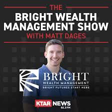 Bright Wealth Management Show With Matt Dages