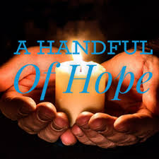 A Handful of Hope
