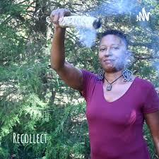 Recollect: Black Women Decolonizing thru Story & Nature