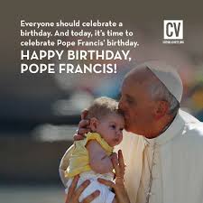 Kết quả hình ảnh cho happy birthday pope francis?