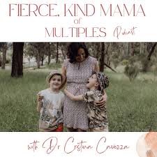 Fierce, Kind Mama of Multiples