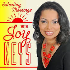 “Saturday Mornings with Joy Keys” is an interactive, live Internet talk-radio show that focuses on providing people with tools to enrich and advance their ... - 0192ecfc-bc8e-41a3-93dc-187bf884f8d7_image